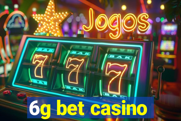 6g bet casino